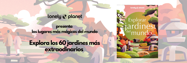 Banner Explorar jardines del mundo